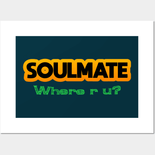 In search of a soul mate Posters and Art